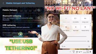 No Wi-Fi? No LAN? Use USB Tethering to Connect to the Internet!