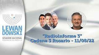 Entrevista en Radioinforme 3 - Cadena 3 Rosario - 11/08/22