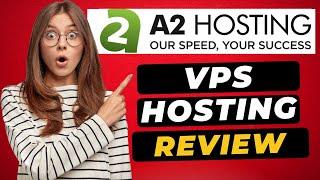 A2 Hosting VPS Review (2024)  - BLAZING Fast Speed, Security, Features, & HONEST Plans Breakdown!