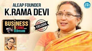 ALEAP Founder K Ramadevi Exclusive Interview || Business Icons With iDream #2 || #498