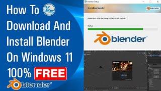  How To Download And Install Blender On Windows 11 100% Free (2021)