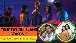 Temptation Island Season 5 Release Date | Trailer | Cast | Expectation | Ending Explained