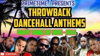 Throwback Dancehall Mix 2005 2014 Dancehall Anthems & Party Songs Primetime 18768469734 