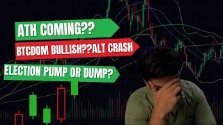 Huge Dump incoming ?|Election Outcome Pump or Dump|BTC Dominance Bullish|ALTS Crash Coming ?