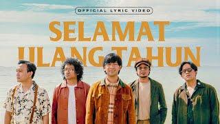 D'MASIV - Selamat Ulang Tahun (Official Lyric Video)