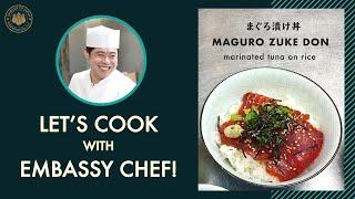 Let's Cook with Embassy Chef: Maguro Zukedon