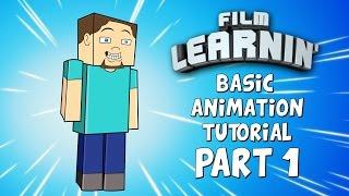 Film Learnin: Basic Animation Tutorial -  Part 1