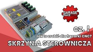 Złożenie KOMPLETNIEJ SZAFY STEROWNICZEJ CNC! - wieczór z garażem