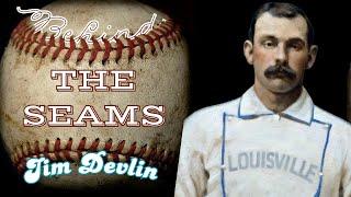 Behind the Seams: Jim Devlin