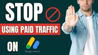 Stop Using Paid Traffic on Your Google AdSense (Do This Earn $12k Monthly on Google AdSense)