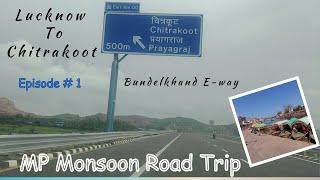 EP 1 - Lucknow To Chitrakoot via Bundelkhand Expressway | Chitrakoot Road Trip | Chitrakoot Vlog