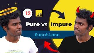 #12 - Pure vs Impure Functions in Tamil - (தமிழில்) |  Modern JavaScript in Tamil