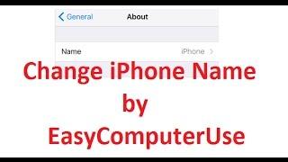 Rename your iPhone, iPad, iTouch via Setting | by EasyComputerUse