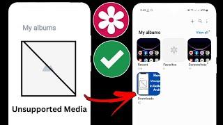 How to Fix Unsupported Media in Gallery Problem on Android (2024)