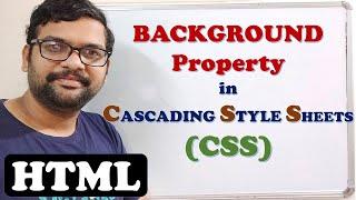 BACKGROUND PROPERTY IN CSS - HTML