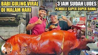 BABI GULING PALING LARIS DI MALAM HARI‼️PEMBELI TERUS BERDATANGAN - BABI GULING PANDE BANGLI