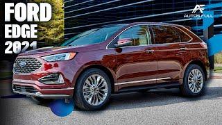 3 Razones para Comprar el Nuevo FORD EDGE 2021