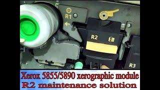 Xerox 5855/5890 xerographic module R2 maintenance solution | Dark black line problem solution.