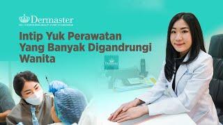 Intip Yuk Perawatan Kecantikan di Dermaster