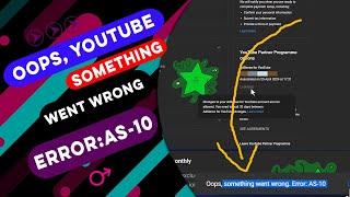 How to Solve Oops Something Went Wrong Error:AS-10 on YouTube Adsense Change