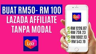 CARA BUAT RM50- RM 100 DENGAN LAZADA AFFILIATE TANPA MODAL - Mula Online Business Tanpa Modal