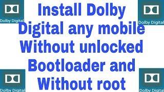 Install Dolby atmos(dolby digital) any phone without root and without unlocked Bootloader