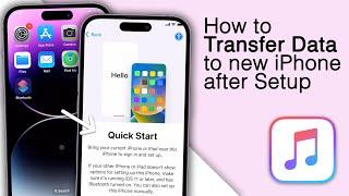 How to Transfer Data to new iPhone after Setup! [4 Methods]