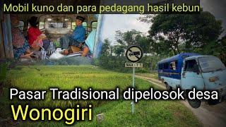 Pasar tradisional di pelosok desa wonogiri mobil kuno masih menjadi primadono warga