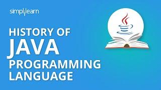 History Of Java Programming Language | Java Programming For Beginners |Java Programming |Simplilearn