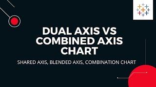 Dual vs Combined Axis Chart in Tableau | Combination Chart, Blended Axis, Shared Axis