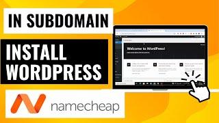 How To Create Subdomain And Install Wordpress in Namecheap | Step-by-Step Tutorial