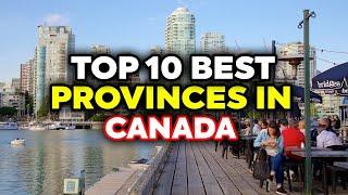 Top 10 Best Provinces to Live in Canada in 2025