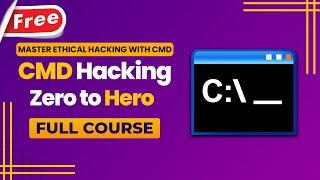 Ethical Hacking with CMD Full Course for Beginners Windows Penetration Testing Tutorial