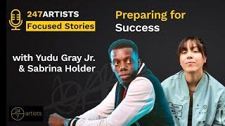 247Artists Focused Stories | Preparing for Success