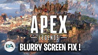 FIX Apex Legends Blurry Screen/Overheating PC