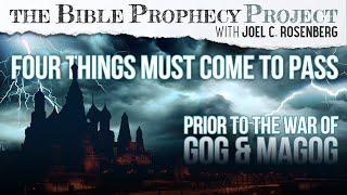 FOUR THINGS must happen before the war of Gog and Magog comes to pass - The Bible Prophecy Project