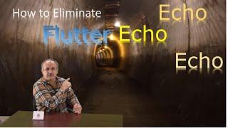 What is Flutter echo, why is it bad for your recording studio and how to eliminate it.