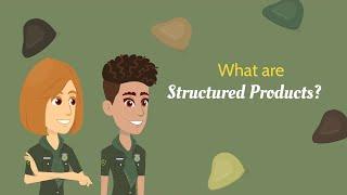What are structured products?