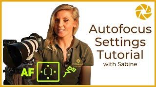 Autofocus Settings Tutorial.