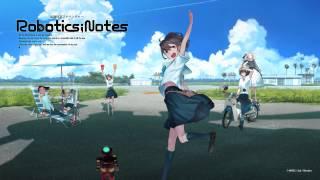 ROBOTICS;NOTES Main Theme 【Anime Ver.】