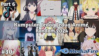 Kumpulan Jedag Jedug Anime Random TikTok Terbaru & keren 2024