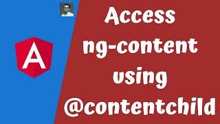 31. Getting access to the ng-content HTML template using @ContentChild in Angular.