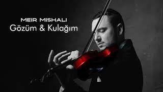 Meir Mishali - Gözüm & Kulağım (Violin Cover)