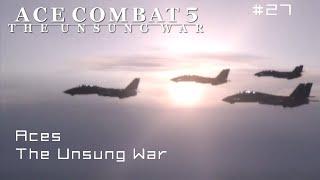 Final Mission: Aces + THE UNSUNG WAR + Ending (Ace Difficult) - Ace Combat 5 Playthrough