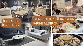 YENİ KOLTUK TAKIMI ALDIKHALTMIJ YAPTIKİLK SAHUR İLK İFTARGIRNIŞ | VLOG #reklam