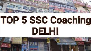 Top 5 SSC coaching in Delhi|Top Five SSC Coaching Institute in Delhi|Top 10 ssc coaching in delhi