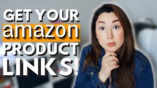 how to get amazon product affiliate links in 2023