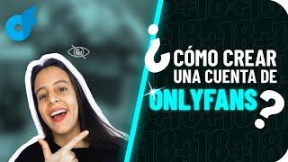 Tutorial: cómo crear una cuenta de OnlyFans desde 0 | principiantes | consejos útiles |