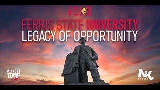 Ferris State University: Legacy of Opportunity