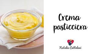 CREMA PASTICCIERA | Ricetta classica facile e veloce | Natalia Cattelani